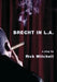 Brecht in L.A. by Rick Mitchell