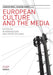 European Culture and the Media by Ib Bondebjerg, Peter Golding