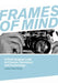 Frames of Mind: A Post-Jungian Look at Cinema, Television and Technology by Luke Hockley