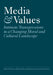 Media and Values: Intimate Transgressions in a Changing Moral and Cultural Landscape by David E. Morrison, Matthew Kieran, Michael Svennevig