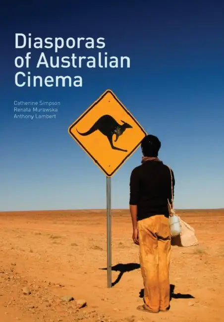 Diasporas of Australian Cinema by Catherine Simpson, Renata Murawska, Anthony Lambert