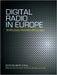 Digital Radio in Europe: Technologies, Industries and Cultures by Brian O'Neill, Per Jauet, Marko Ala Fossi