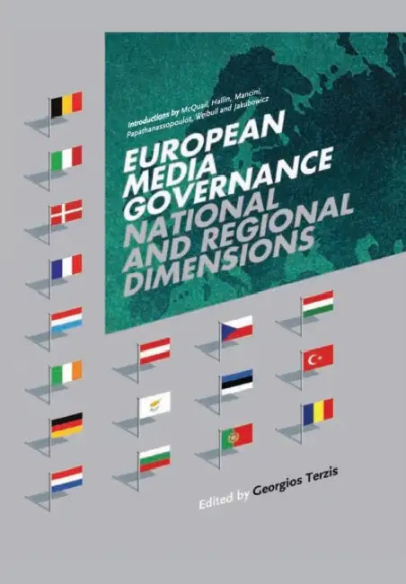 European Media Governance: National and Regional Dimensions by Georgios Terzis