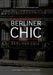 Berliner Chic: A Locational History of Berlin Fashion by Susan Ingram, Katrina Sark