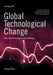 Global Technological Change: From Hard Technology to Soft Technology - Second Edition by Zhouying Jin