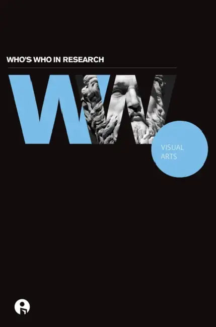 Who's Who in Research: Visual Arts by Intellect Books