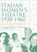 Italian Women's Theatre, 1930-1960: An Anthology of Plays by Daniela Cavallaro