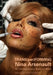 Trans(per)Forming Nina Arsenault: An Unreasonable Body of Work by Judith Rudakoff