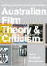 Australian Film Theory and Criticism, Volume 1: Critical Positions by Noel King, Deane Williams, Constantine Verevis