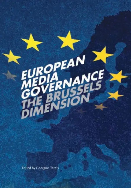 European Media Governance: The Brussels Dimension by Georgios Terzis