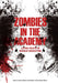 Zombies in the Academy: Living Death in Higher Education by Andrew Whelan, Ruth Walker, Christopher Moore