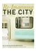 Re-Imagining the City: Art, Globalization and Urban Spaces by Elizabeth M. Grierson, Kristen Sharp