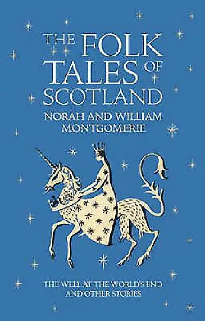 The Folk Tales of Scotland by Norah Montgomerie