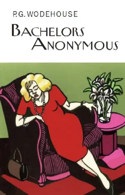 Bachelors Anonymous by P.G. Wodehouse
