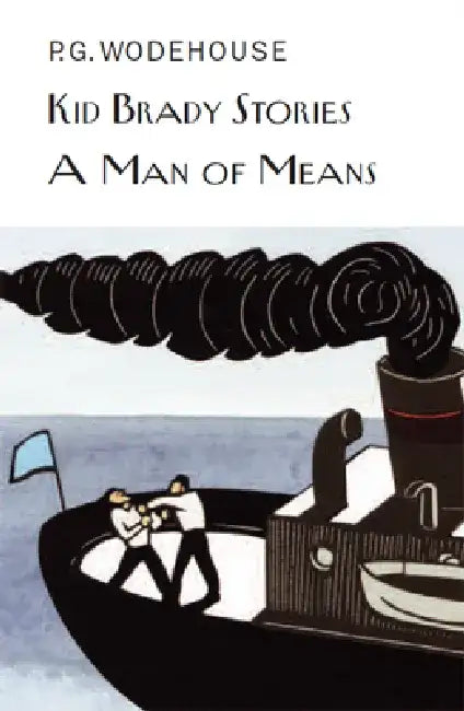 Kid Brady Stories & A Man of Means by P.G. Wodehouse