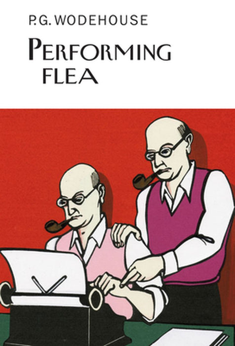 Performing Flea by P.G. Wodehouse