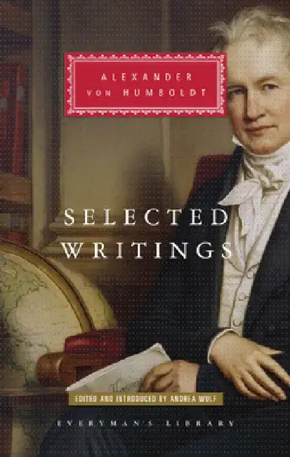 Selected Writings by Alexander von Humboldt