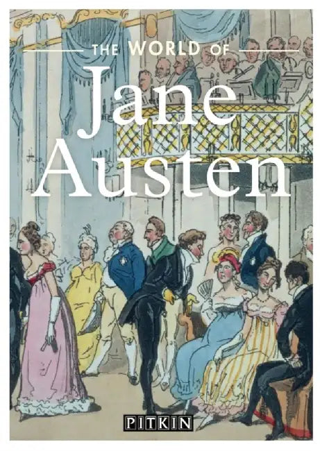 The World of Jane Austen by Brian Williams