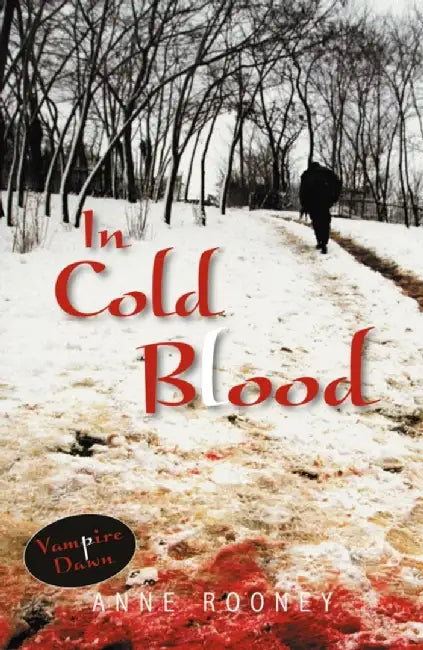 In Cold Blood by Rooney Anne