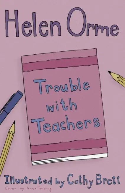 Trouble with Teachers by Orme Helen