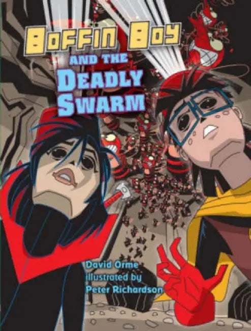 Boffin Boy and the Deadly Swarm by Orme David