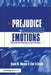 From Prejudice to Intergroup Emotions: Differentiated Reactions to Social Groups by Diane M. MacKie