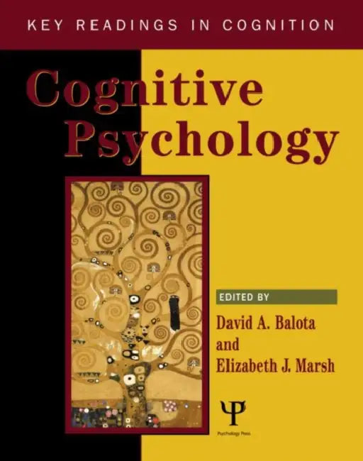 Cognitive Psychology: Key Readings by David Balota