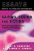 Saying, Seeing and Acting: The Psychological Semantics of Spatial Prepositions by Kenny R. Coventry, Simon C. Garrod