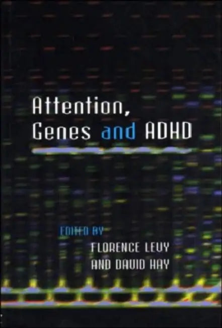 Attention, Genes and ADHD by Florence Levy