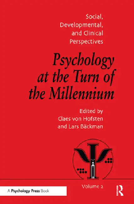 Psychology at the Turn of the Millennium, Social, Developmental and Clinical Perspectives by Lars Backman