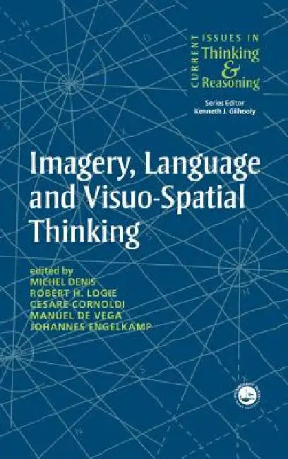 Imagery, Language and Visuo-Spatial Thinking by Michel Denis