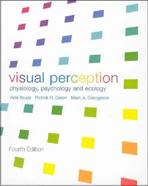 Visual Perception: Physiology, Psychology and Ecology by Bruce Vicki