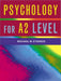 Psychology For A2 Level  by Michael W. Eysenck