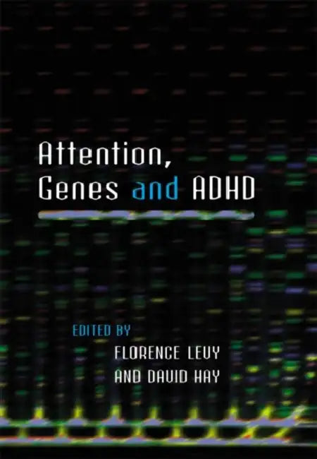 Attention, Genes and ADHD by Florence Levy