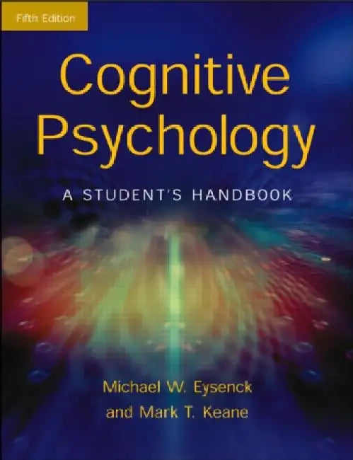 Cognitive Psychology: A Student's Handbook