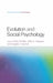 Evolution and Social Psychology by Mark Schaller, Jeffry A. Simpson, Douglas T. Kenrick