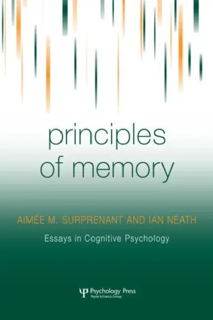 Principles of Memory by Aimée M. Surprenant, Ian Neath