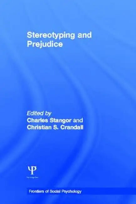 Stereotyping and Prejudice by Charles Stangor