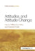 Attitudes and Attitude Change by William D. Crano