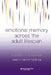 Emotional Memory Across the Adult Lifespan by Elizabeth A. Kensinger