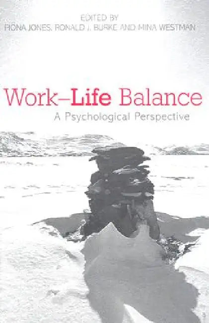 Work-Life Balance: A Psychological Perspective by Fiona Jones