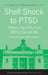 Shell Shock to PTSD: Military Psychiatry from 1900 to the Gulf War by Edgar Jones