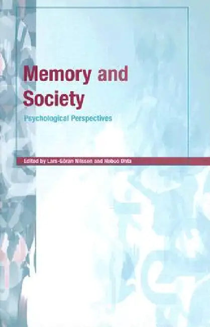 Memory and Society: Psychological Perspectives by Lars-Göran Nilsson