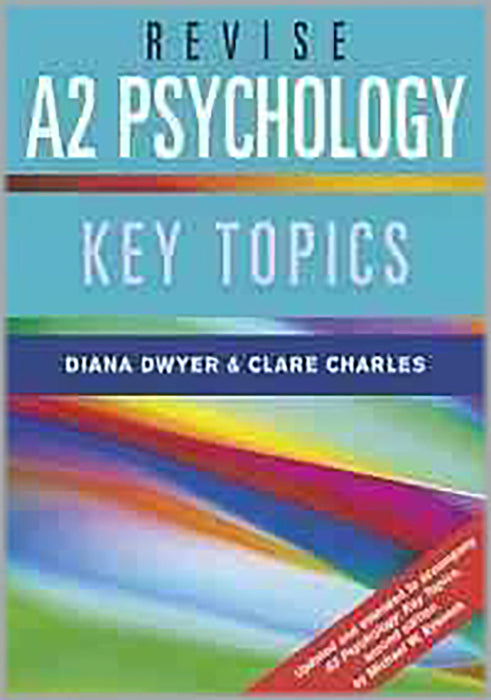 Revise A2 Psychology: Key Topics