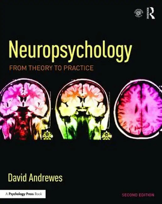 Neuropsychology: From Theory to Practice by David Andrewes