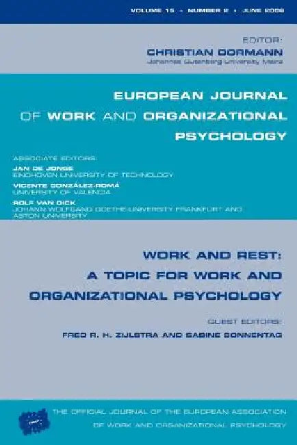 Work and Rest: A Topic for Work and Organizational Psychology: A Special Issue of the European Journal of Work and Organizational Psychology by Zijlstra Fred R H