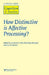How Distinctive is Affective Processing?: A Special Issue of Cognition and Emotion by Andreas B. Eder