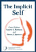 The Implicit Self: A Special Issue of Self and Identity by Laurie A. Rudman