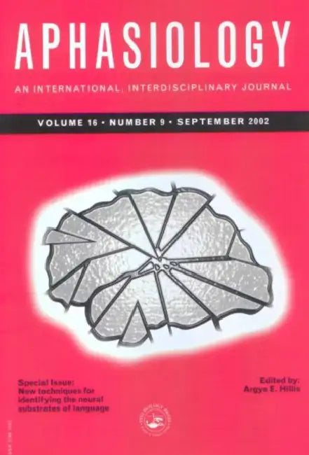 New Techniques for Identifying the Neural Substrates of Language: A Special Issue of Aphasiology by Hillis Argye