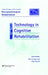 Technology in Cognitive Rehabilitation: A Special Issue of Neuropsychological Rehabilitation by Peter Gregor